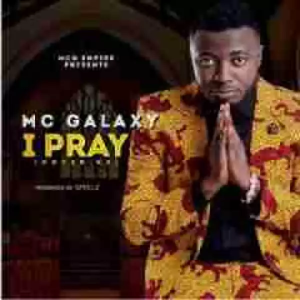 MC Galaxy - I Pray